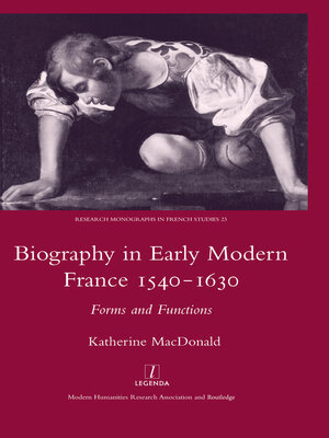 cover image of Biography in Early Modern France, 1540-1630